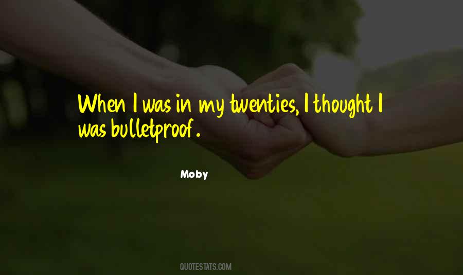 I Am Bulletproof Quotes #389380