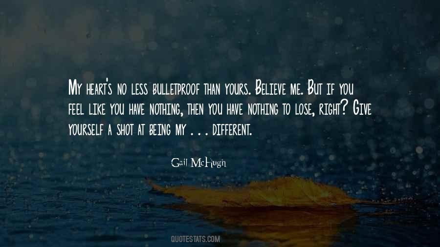 I Am Bulletproof Quotes #779329