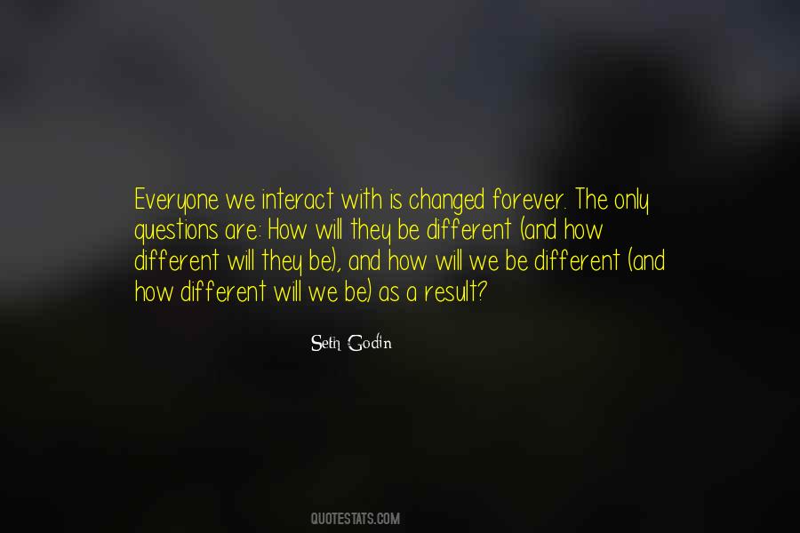 I Am Changed Because Of You Quotes #35065