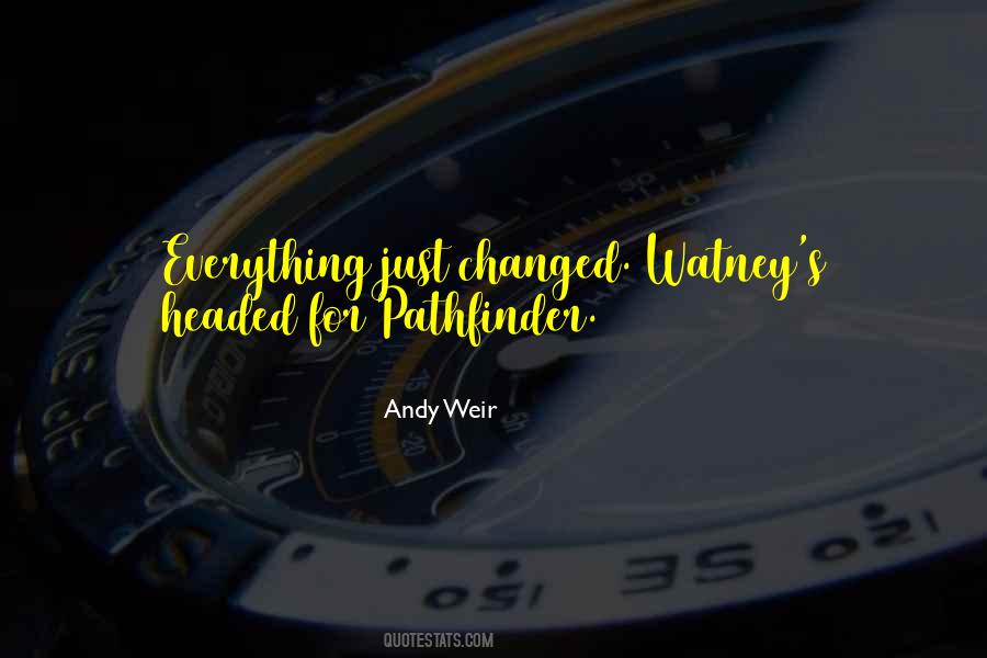 I Am Changed Because Of You Quotes #35143