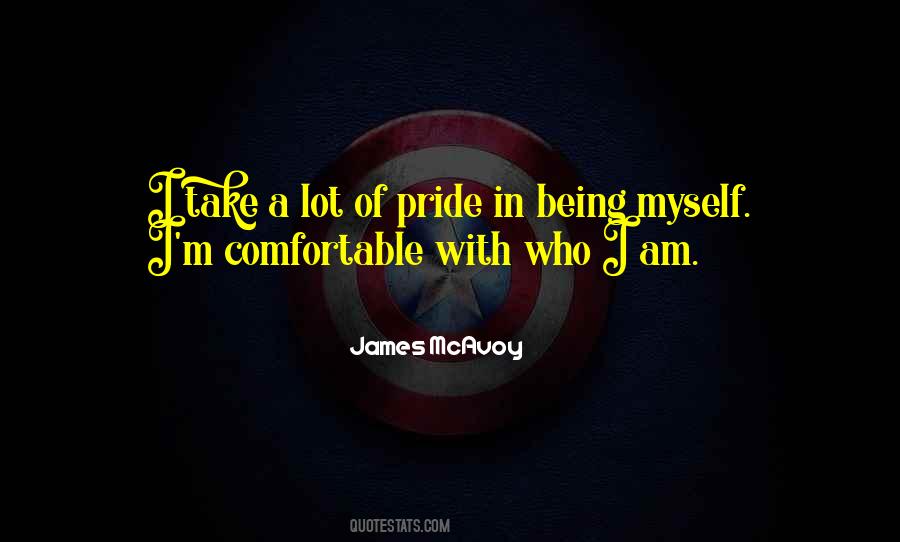 I Am Comfortable With Myself Quotes #1004367