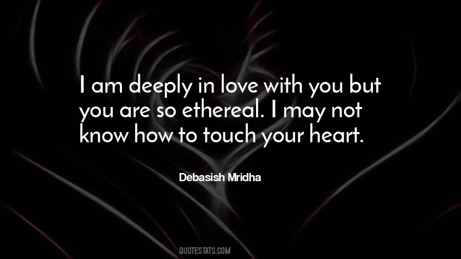 I Am Deeply In Love Quotes #725197