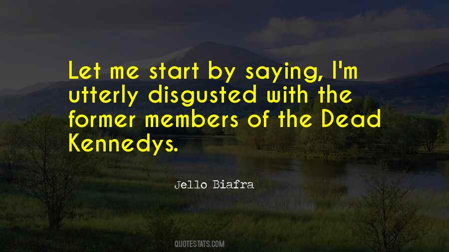 I Am Disgusted By You Quotes #68952