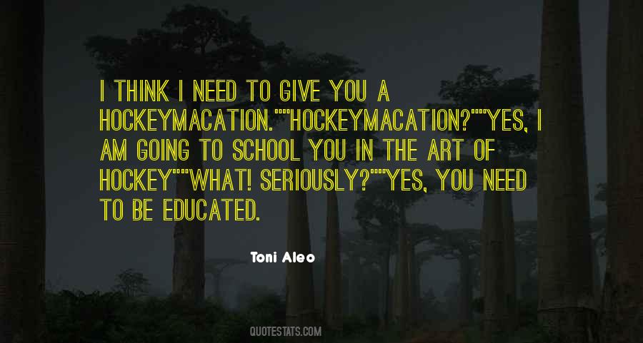 I Am Educated Quotes #217699