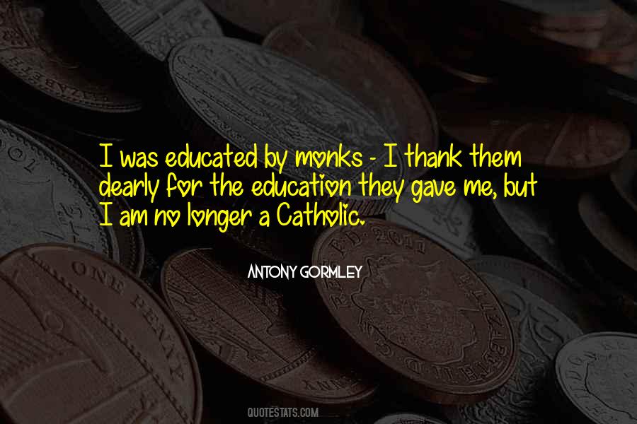 I Am Educated Quotes #511951