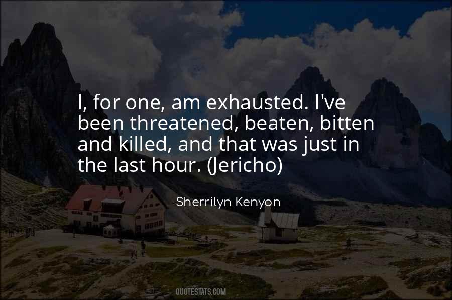 I Am Exhausted Quotes #694774