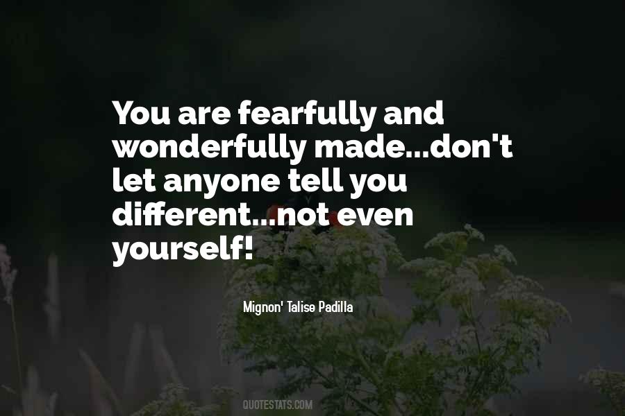 I Am Fearfully And Wonderfully Made Quotes #1742056