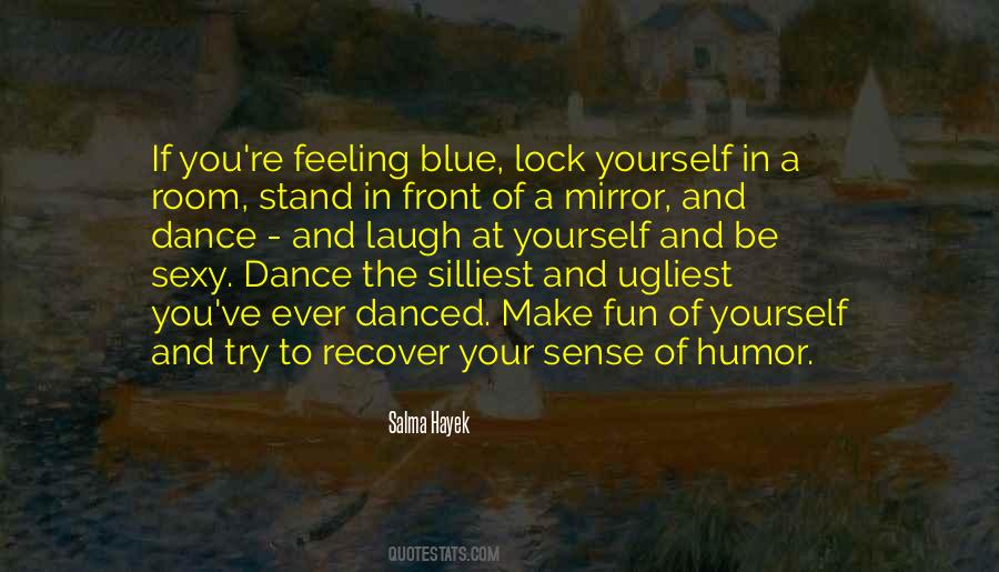 I Am Feeling Blue Quotes #195982