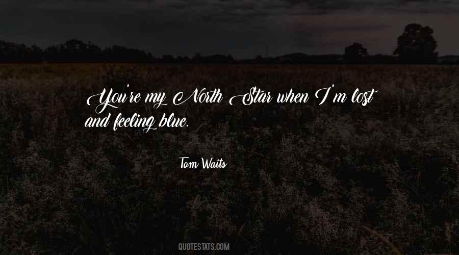 I Am Feeling Blue Quotes #667987