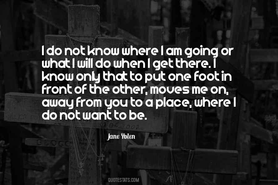 I Am Going Away Quotes #642852