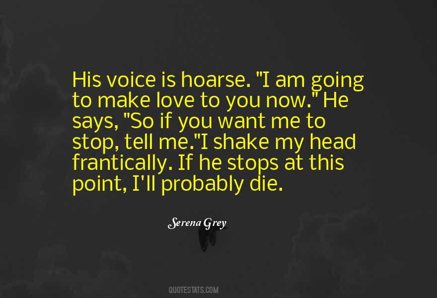 I Am Going To Die Quotes #426871