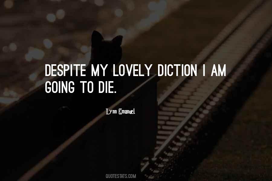 I Am Going To Die Quotes #543582