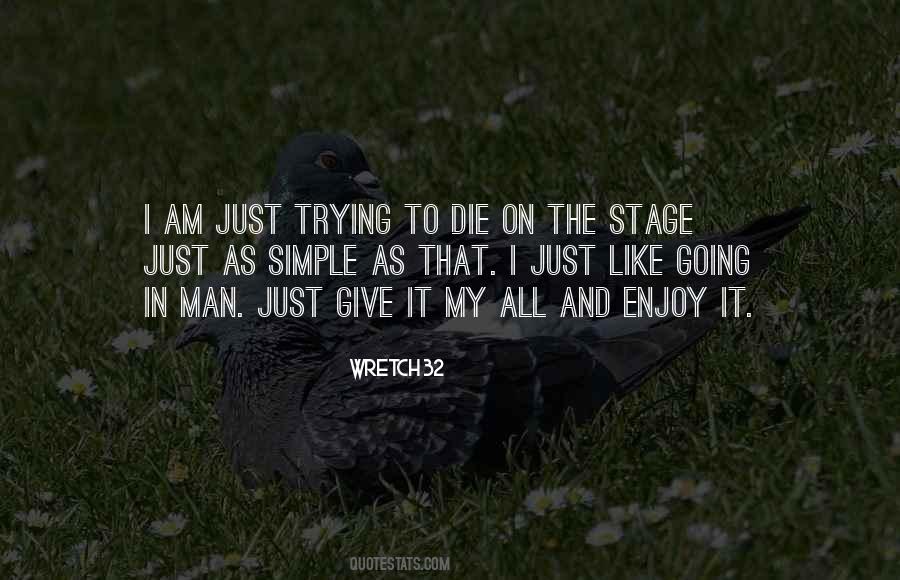 I Am Going To Die Quotes #739634