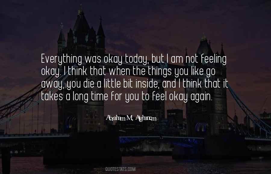 I Am Going To Die Quotes #989146