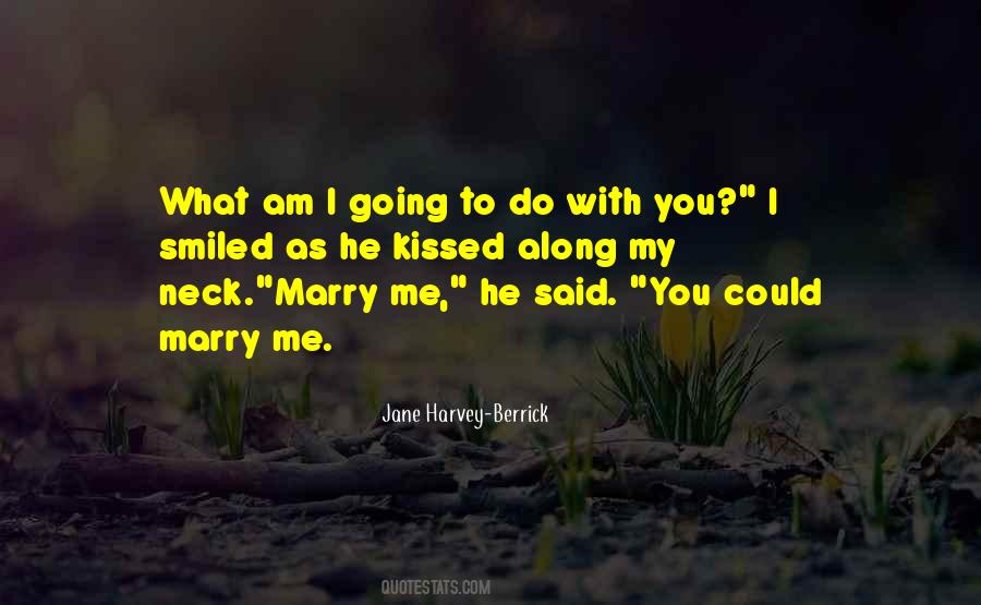 I Am Going To Marry You Quotes #326117