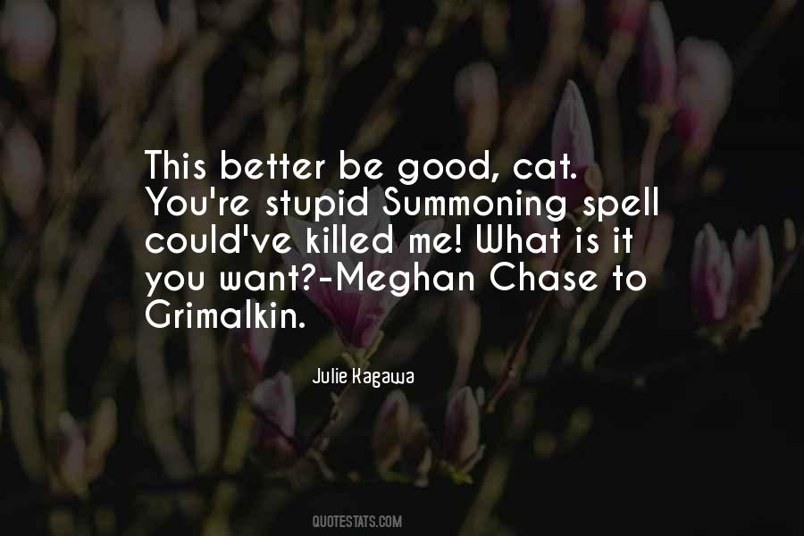 I Am Grimalkin Quotes #1670294