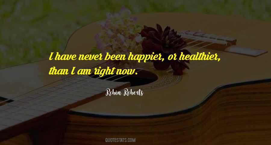 I Am Happier Than Quotes #1009327
