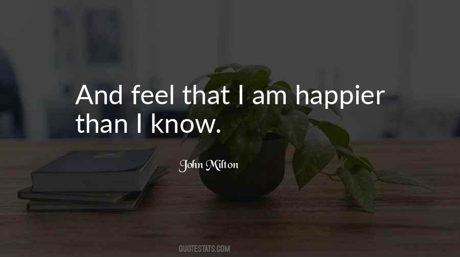I Am Happier Than Quotes #1675182