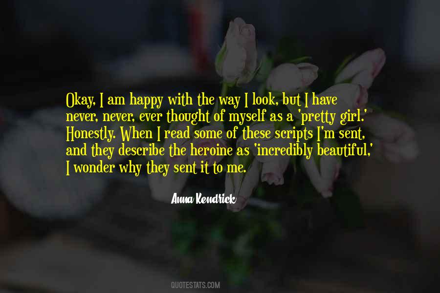 I Am Happy The Way I Am Quotes #978220