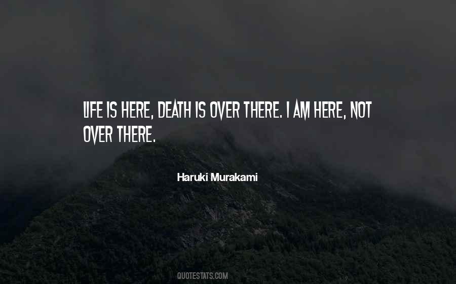 I Am Here Quotes #1368766