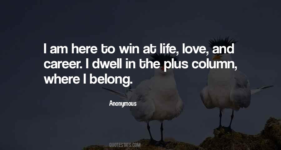 I Am Here To Win Quotes #140976