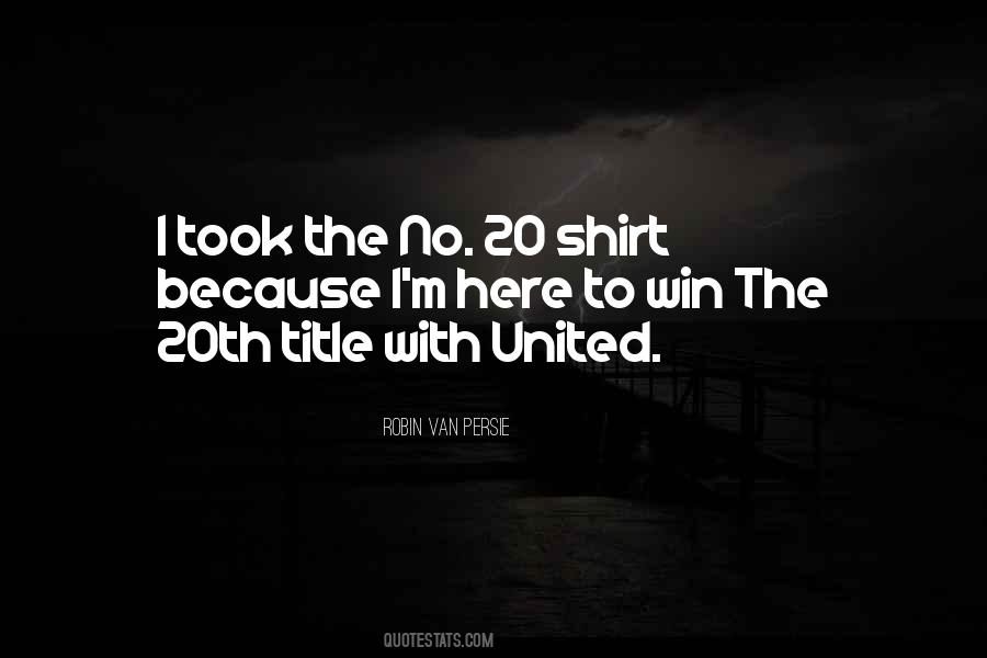 I Am Here To Win Quotes #34598 I Am Here To Win Quotes #34598