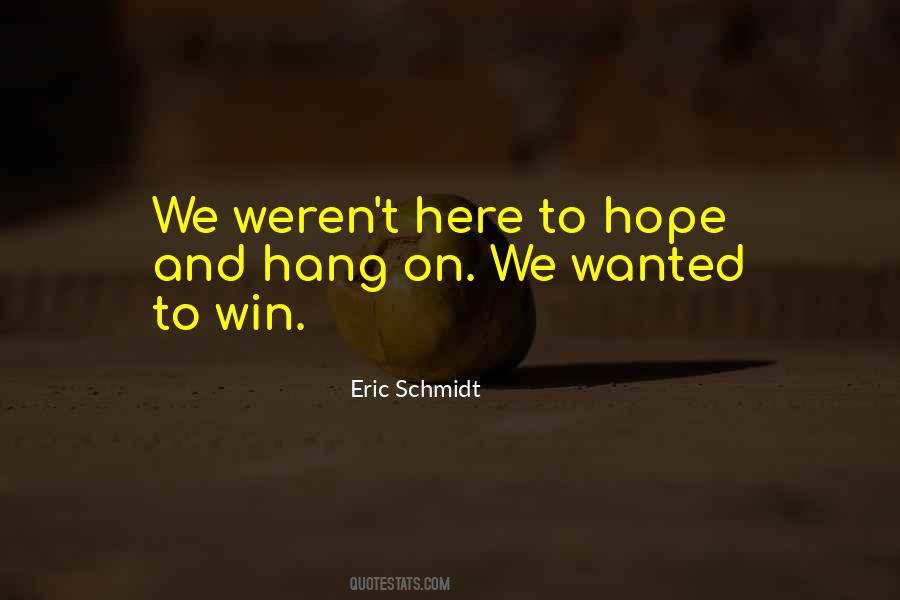 I Am Here To Win Quotes #96105 I Am Here To Win Quotes #96105