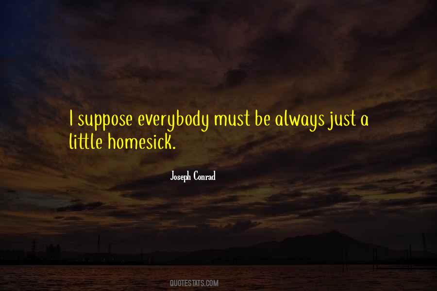 I Am Homesick Quotes #378387