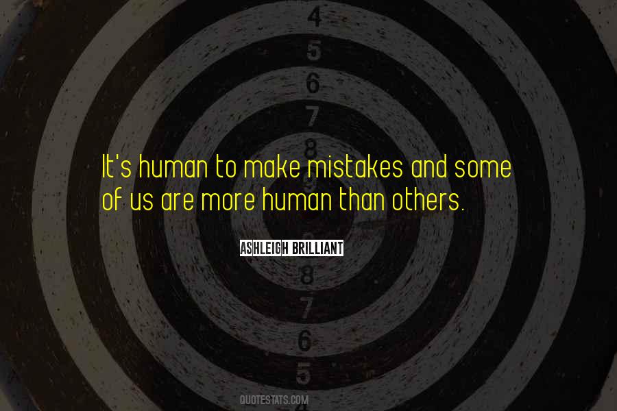 I Am Human And I Make Mistakes Quotes #306231
