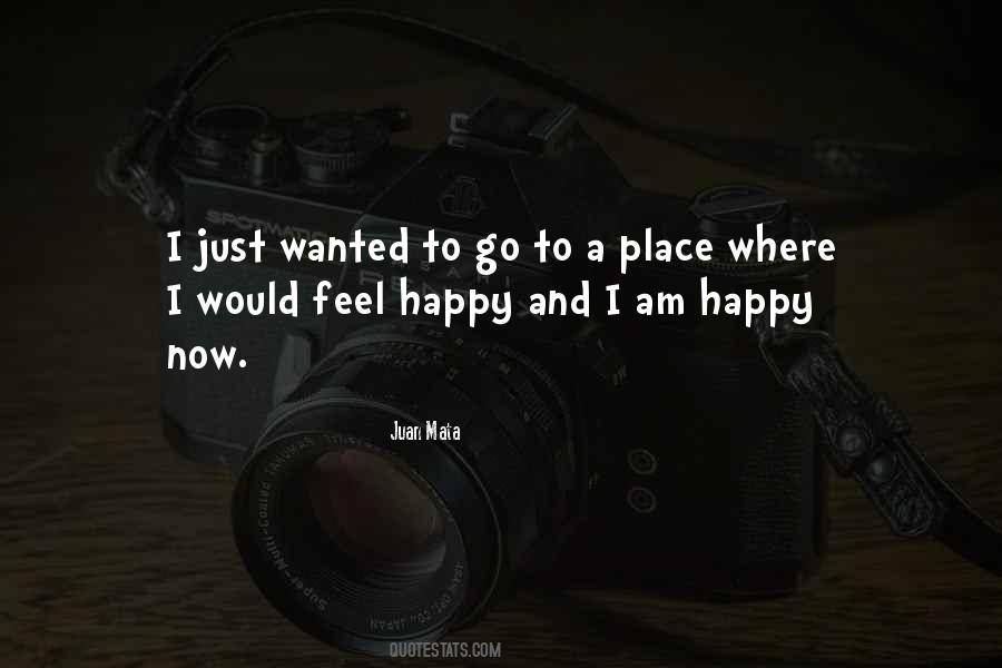 I Am Just Happy Quotes #1269713