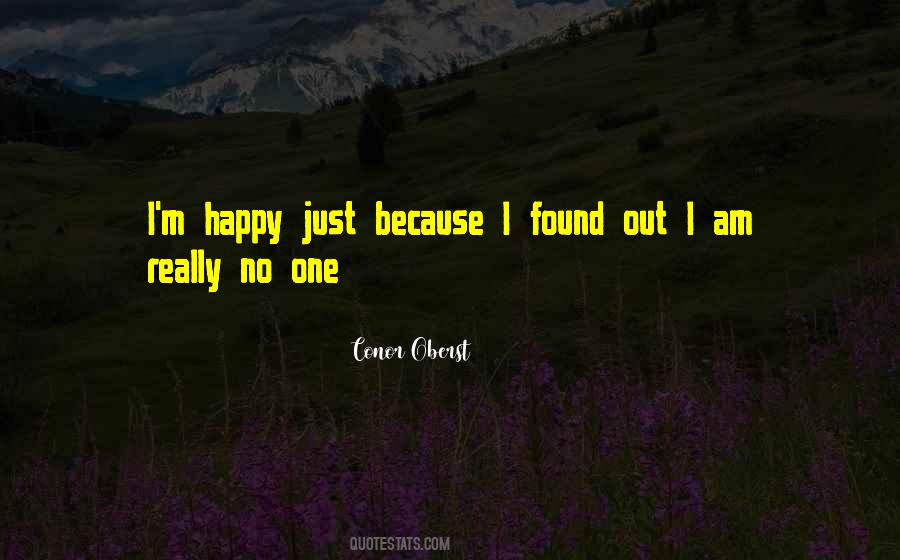 I Am Just Happy Quotes #62992