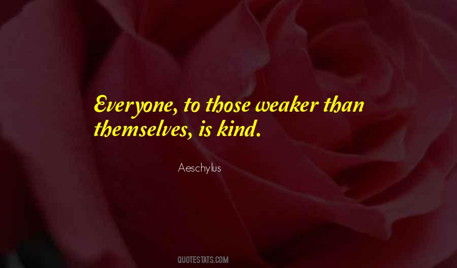 I Am Kind To Everyone Quotes #75066