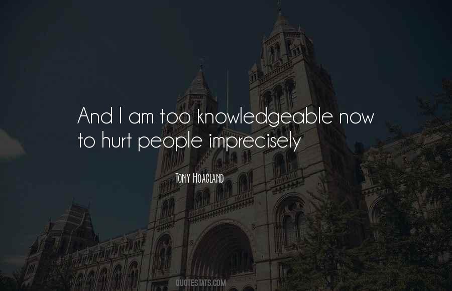 I Am Knowledgeable Quotes #457244