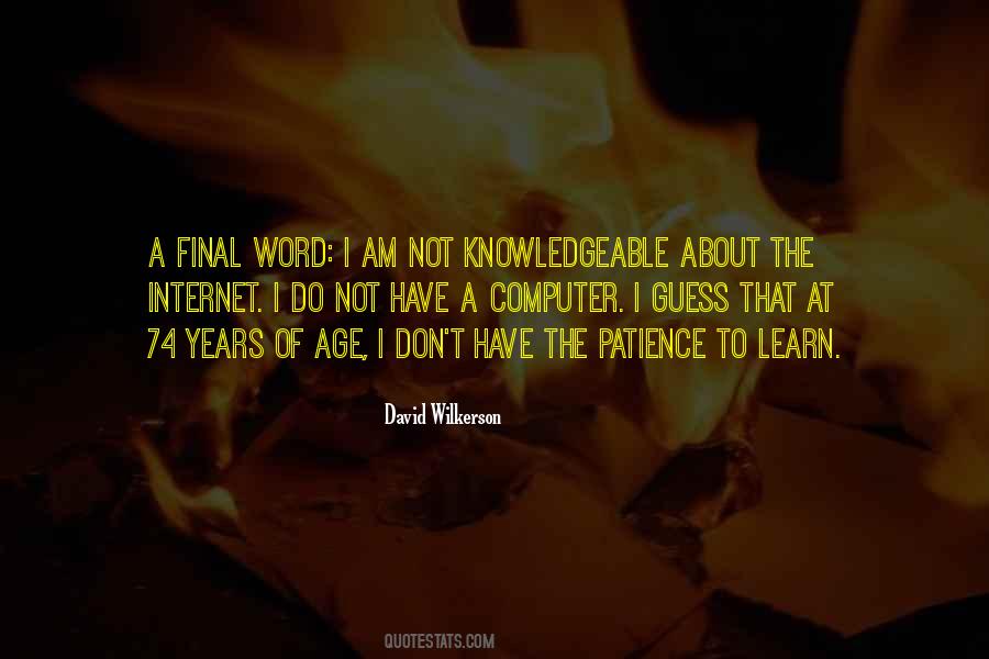 I Am Knowledgeable Quotes #885951