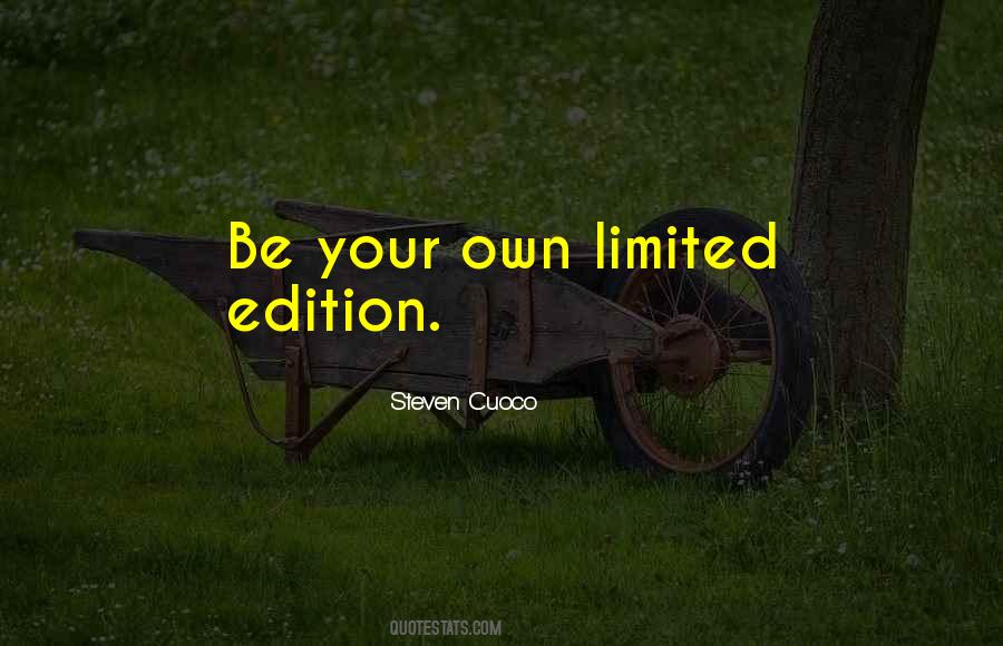 I Am Limited Edition Quotes #271532