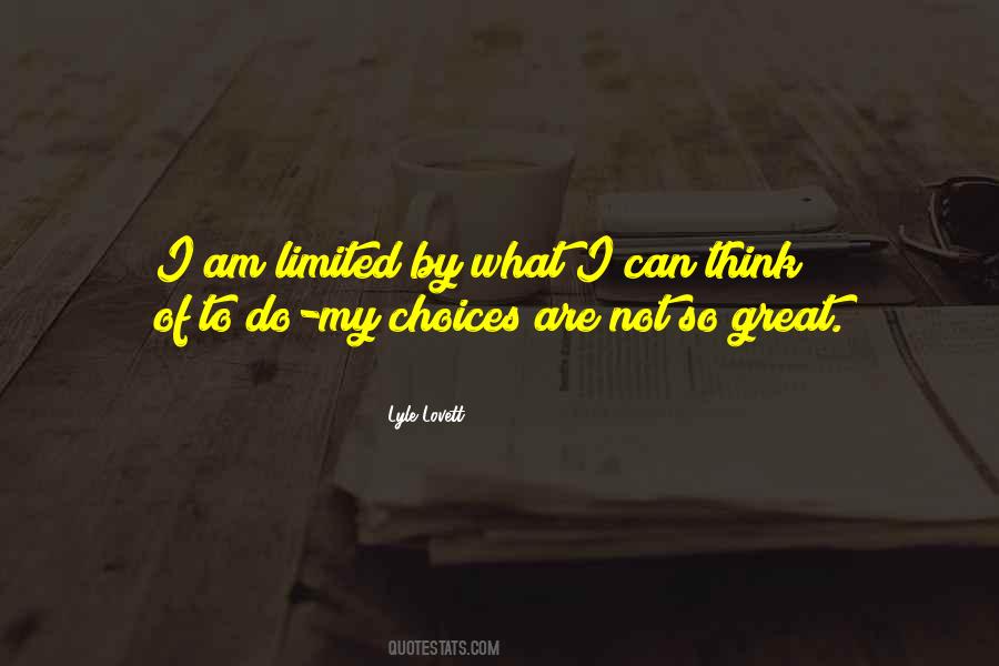 I Am Limited Quotes #707357