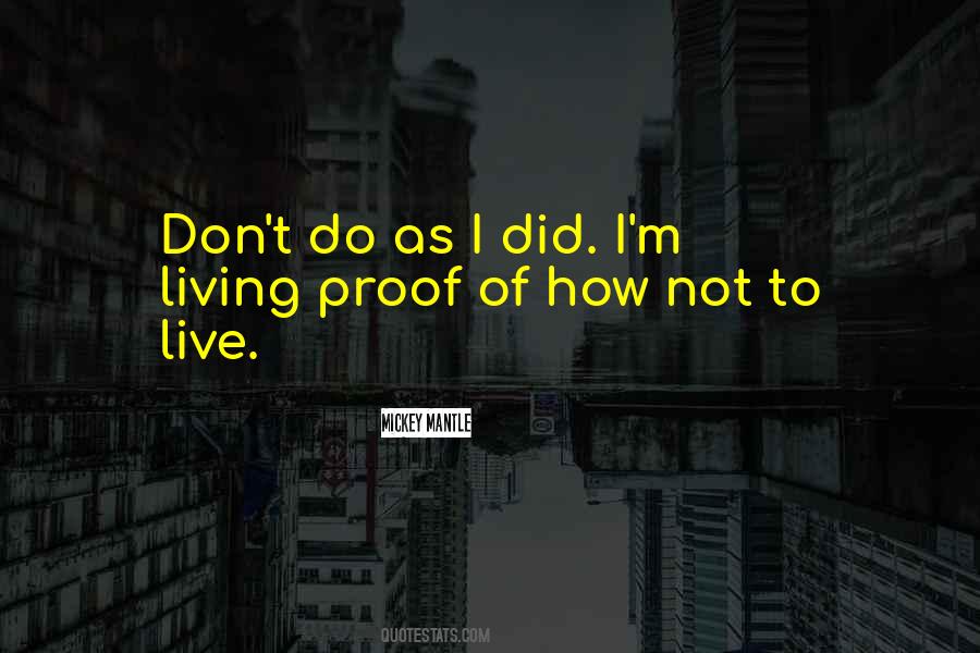 I Am Living Proof Quotes #651138