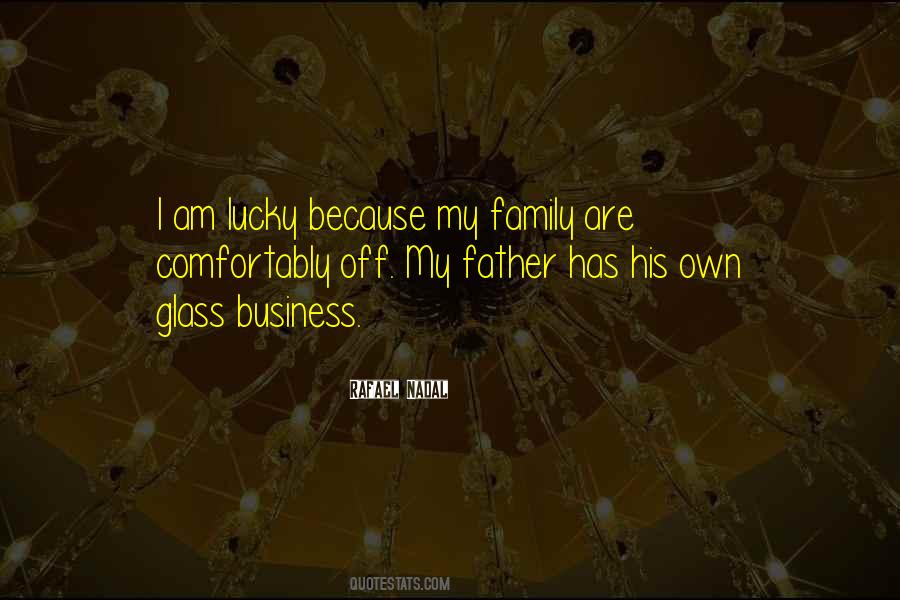 I Am Lucky Because Quotes #229648