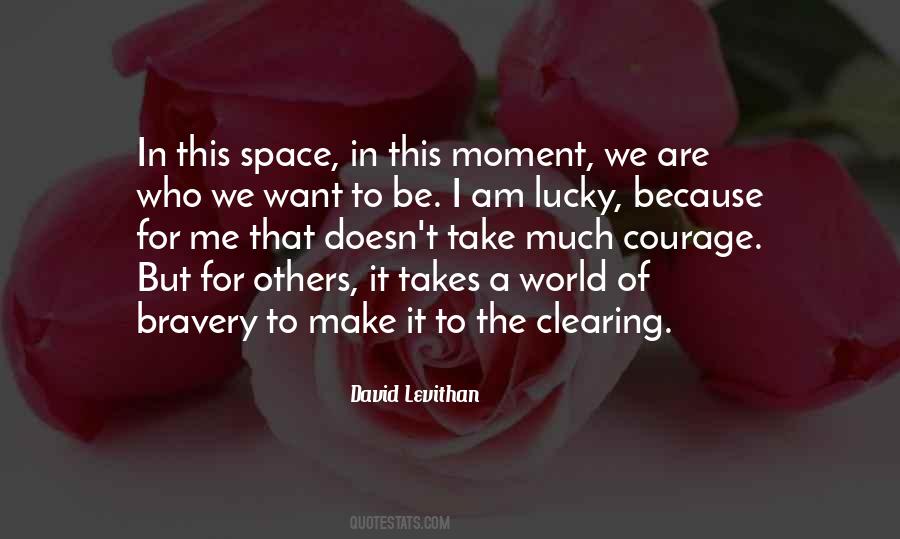 I Am Lucky Because Quotes #377275