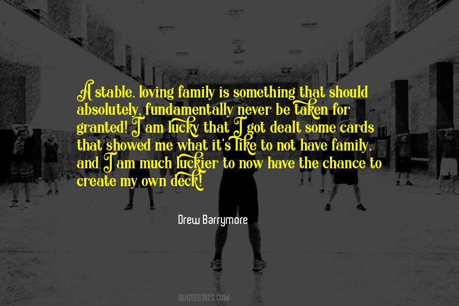 I Am Lucky To Have My Family Quotes #1021457