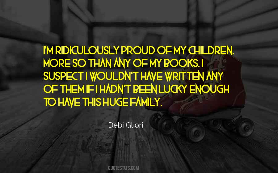 I Am Lucky To Have My Family Quotes #146871