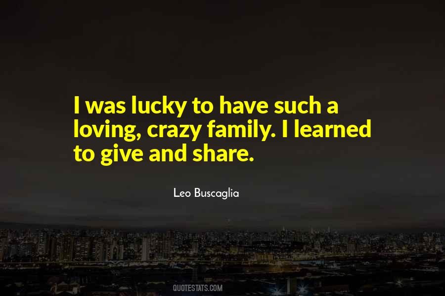 I Am Lucky To Have My Family Quotes #182617