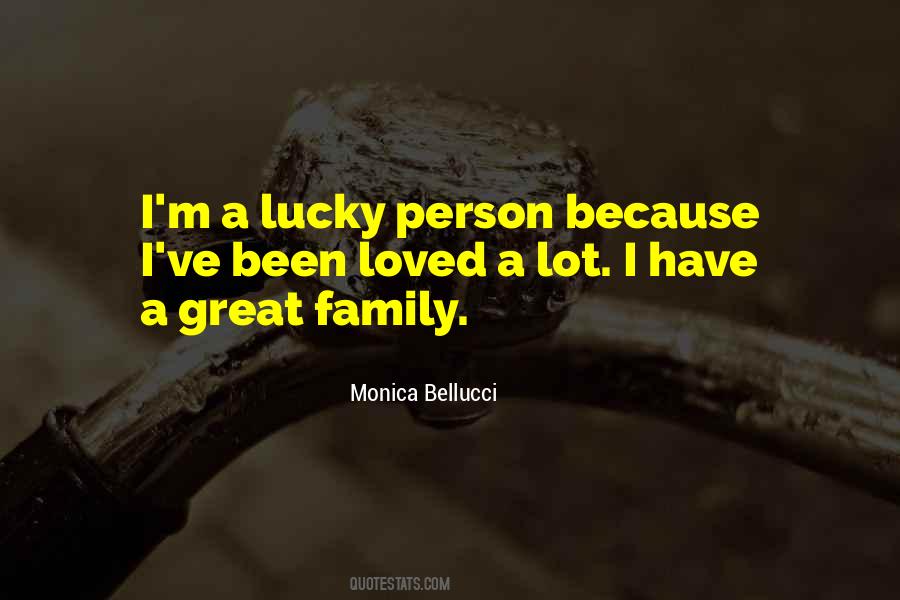 I Am Lucky To Have My Family Quotes #369789
