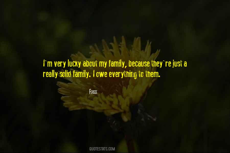 I Am Lucky To Have My Family Quotes #44505