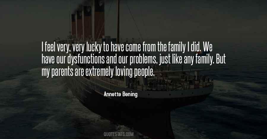 I Am Lucky To Have My Family Quotes #447168