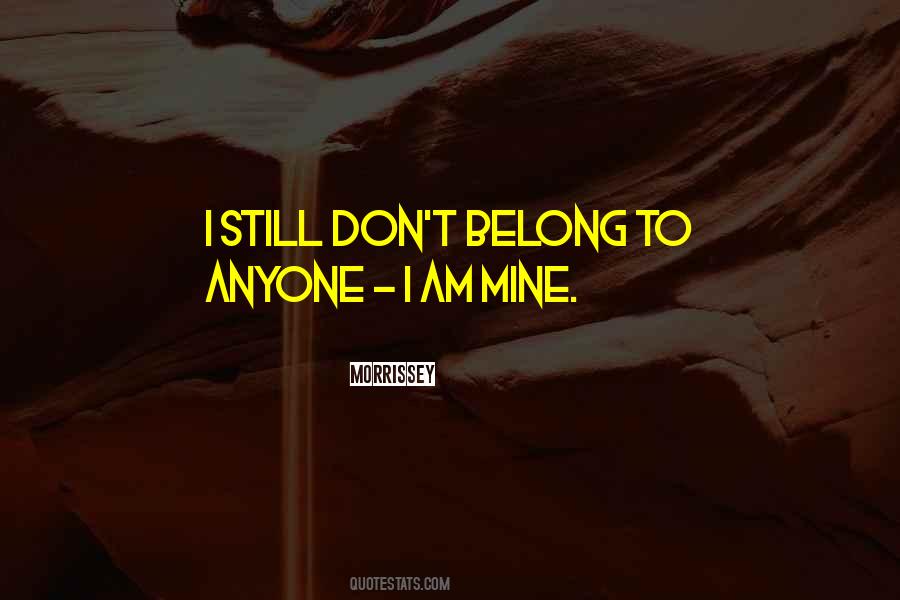 I Am Mine Quotes #1020360