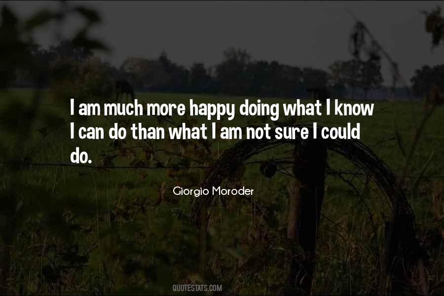 I Am More Than Happy Quotes #1312091