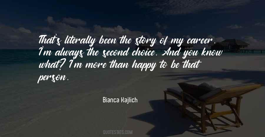 I Am No One's Second Choice Quotes #218594