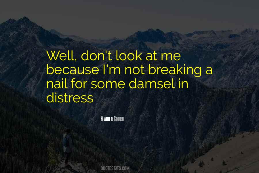I Am Not A Damsel In Distress Quotes #328310