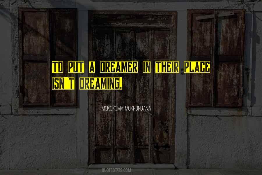 I Am Not A Dreamer Quotes #101985